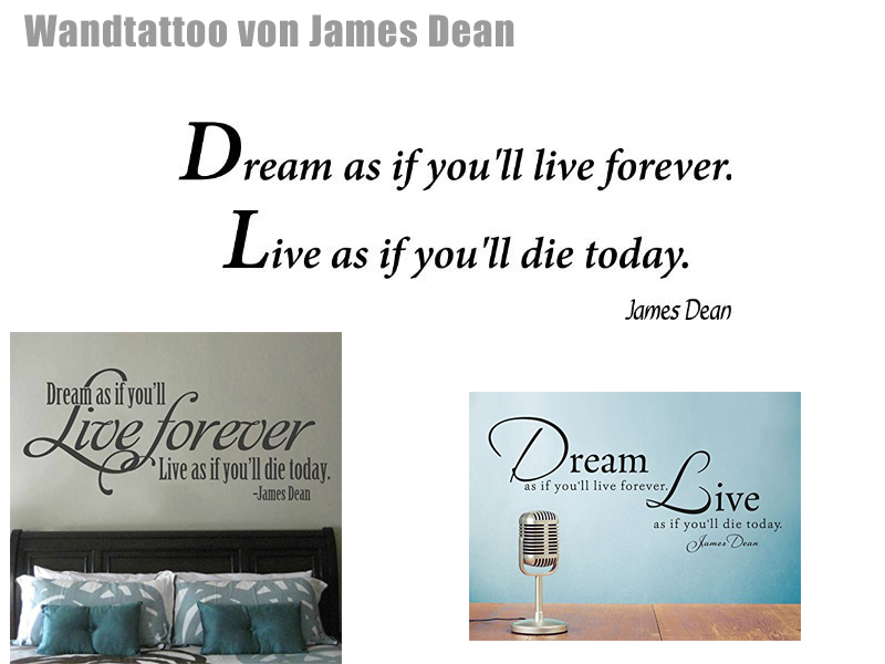 Wandtattoo Dream as if you'll live forever Live as if you'll die today