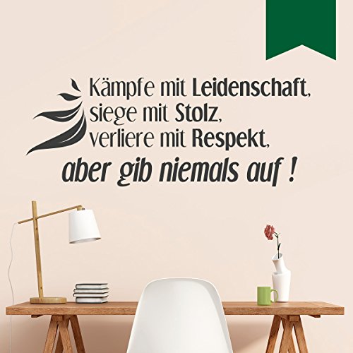 WANDKINGS Wandtattoo Kämpfe mit Leidenschaft, Siege mit Stolz, verliere mit Respekt, Aber gib Niemals auf! 50 x 19 cm dunkelgrün - erhältlich in 33 Farben