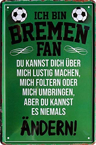 Blechschilder ICH BIN Bremen Fan Metall Schild für Fußball Begeisterte Deko Geschenkidee 20x30 cm (Grün)