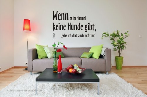 blattwerk-design Wandtattoo, Wandaufkleber, Spruch: Wenn es im Himmel Keine Hunde gibt, gehe ich dort auch Nicht hin. - P. Brown -, Hunde, Größe ca. 700 mm x 450 mm, Auswahl (M080 Braun)