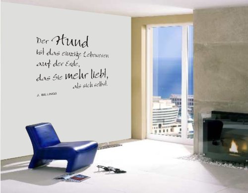 Wandtattoo, Wandaufkleber, Spruch  Der Hund ist das einzige Lebewesen auf der Erde, das sie mehr liebt, als sich selbst  , J. Billings, Hund, Größe ca. 700 mm x 600 mm, XL - Motiv (M061 Grün)